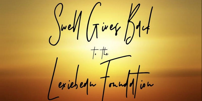 Swell Gives Back To The Lexibean Foundation